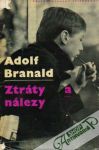 Branald Adolf - Ztráty a nálezy