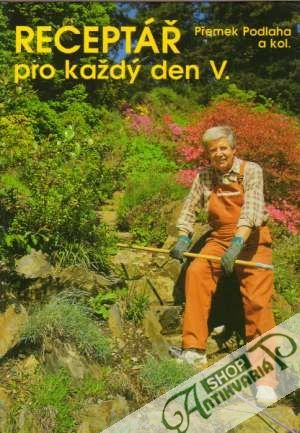 Receptář na každý den V. - Podlaha Přemek a kolektív
