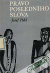 Pohl Josef - Právo posledného slova