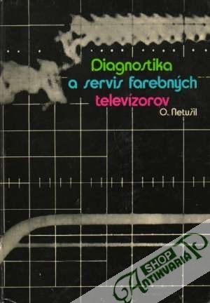 Obal knihy Diagnostika a servis farebných televízorov s využitím....