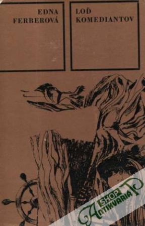 Loď komediantov - Ferberová Edna