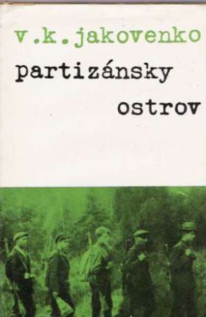 Partizánsky ostrov - Jakovenko V.K.