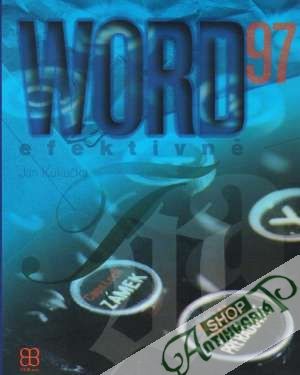 Word 97 efektivně - Kukačka Ján