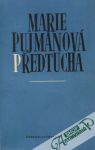 Pujmanová Marie - Předtucha