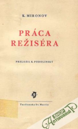 Práca režiséra - Mironov K.