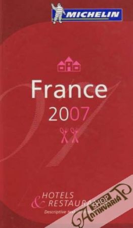 Obal knihy Michelin Guide France 2007: Hotels and Restaurants