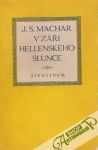 Machar J.S, - V záři Hellenského slunce 