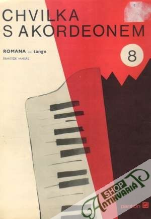 Chvilka s akordeonem 8. -  Romana - tango - Kolektív autorov