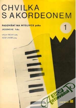 Chvilka s akordeonem 1. -  Pasování na myslivce - Kolektív autorov