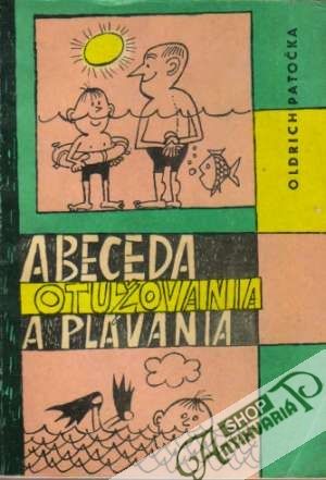 Abeceda otužovania a plávania - Patočka Oldrich