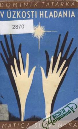 V úzkosti hľadania - Tatarka Dominik