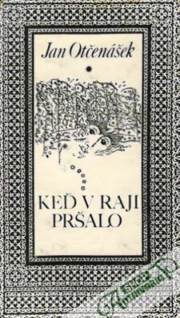 Keď v raji pršalo - Otčenášek Jan