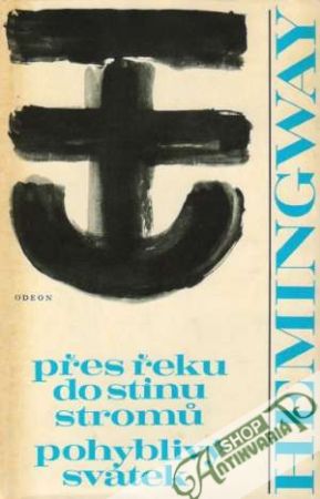 Přes řeku do stínu stromú, Pohyblivý svátek - Hemingway Ernest