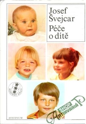 Péče o dítě - Švejcar Josef