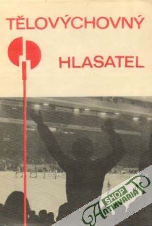 Tělovýchovný hlasatel - Kolektív autorov