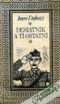 Dobozy Imre - Desiatnik a tí ostatní