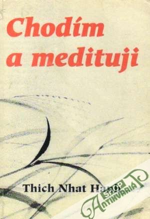 Chodím a medituji - Hanh Thich Nhat