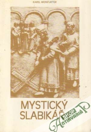 Mystický slabikář I. - Weinfurter Karel