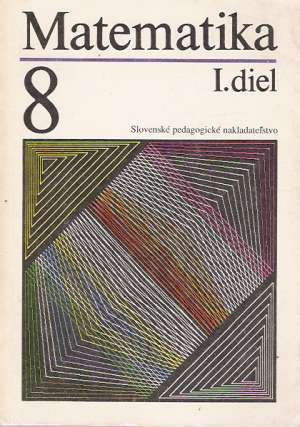 Matematika 8.  I. diel - Šedivý Ondrej a kolektív