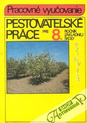 Obal knihy Pestovateľské práce pre 8. ročník ZŠ