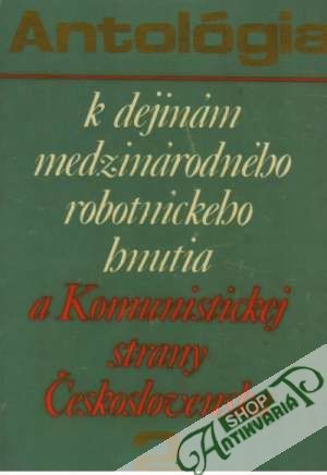 Obal knihy Antológia k dejinám medzinárodného robotníckeho hnutia.... II.