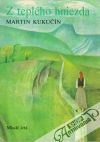 Kukučín Martin - Z teplého hniezda
