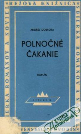 Polnočné čakanie - Dobrota Andrej