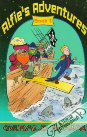 Alfie´s Adventures Book 1. - Howe Gerald