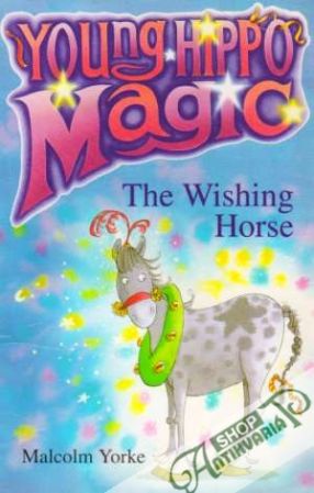 Young Hippo Magic - The Wishing Horse - Yorke Malcolm