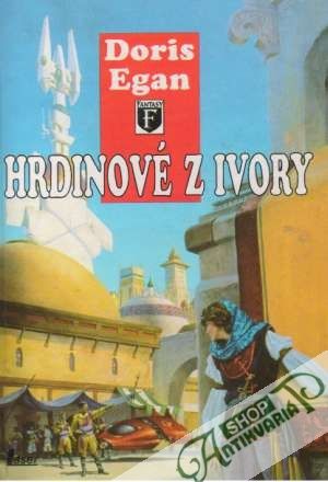 Hrdinové z Ivory - Egan Doris