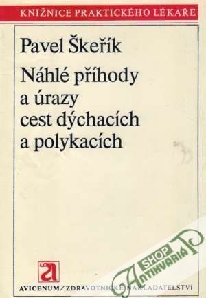 Náhlé příhody a úrazy cest dýchacích a polykacích - Škeřík Pavel