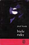 Horák Jozef - Biele ruky