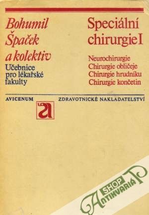Speciální chirurgie I. - Špaček Bohumil a kolektív