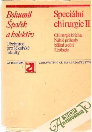 Speciální chirurgie II. - Špaček Bohumil a kolektív