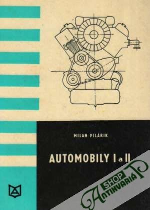 Automobily I. a II. - Pilárik Milan