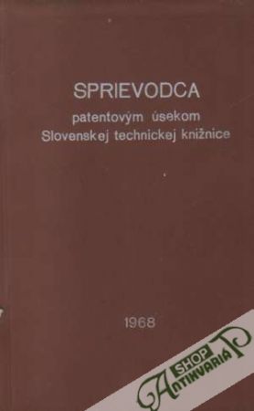 Obal knihy Sprievodca patentovým úsekom Slovenskej technickej knižnice