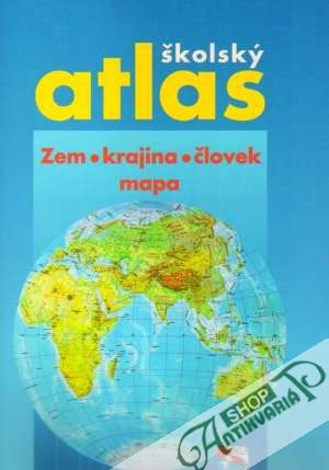 Obal knihy Školský atlas - Zem, krajina, človek, mapa