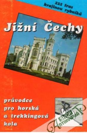 Obal knihy Jižní Čechy - prúvodce pro horská a trekkingová kola