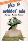 Diamond Harvey a Marilyn - Ako si ovládať telo