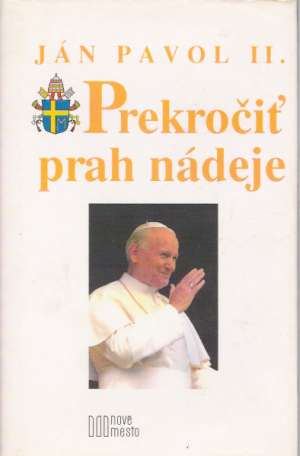 Obal knihy Ján Pavol II. - Prekročiť prah nádeje