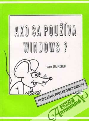 Obal knihy Ako sa používa Windows?