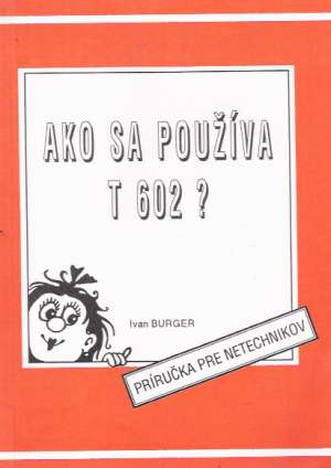 Obal knihy Ako sa používa T602?