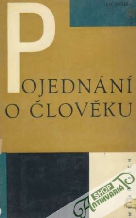 Pojednání o člověku - Smíšek Jan