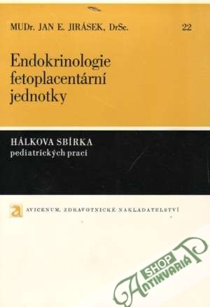 Endokrinologie fetoplacentární jednotky - Jirásek Jan E.
