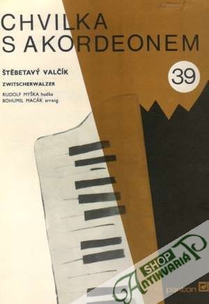 Chvilka s akordeonem 39. - Štěbetavý valčík - Kolektív autorov
