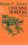 Áscová Margit - Cestovná horúčka