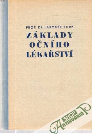 Základy očního lékařství - Kurz Jaromír a kolektív