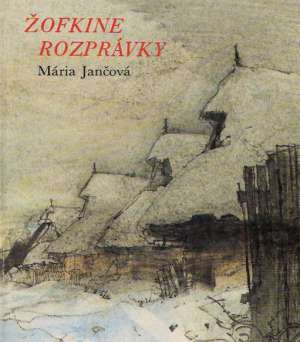 Žofkine rozprávky - Jančová Mária