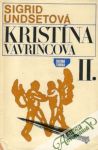 Undsetová Sigrid - Kristína Vavrincova II.