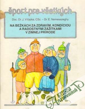 Obal knihy Na bežkách za zdravím, kondíciou a radostnými zážitkami v zimnej prírode